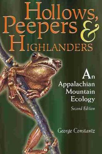 Cover image for Hollows, Peepers, and Highlanders: An Appalachian Mountain Ecology