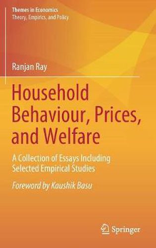 Cover image for Household Behaviour, Prices, and Welfare: A Collection of Essays Including Selected Empirical Studies