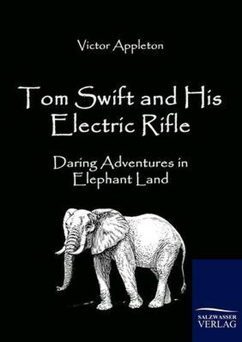 Cover image for Tom Swift and His Electric Rifle