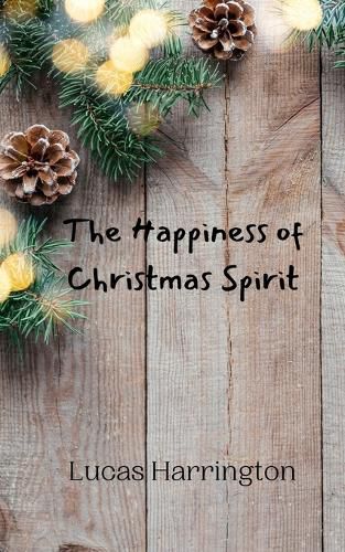 Cover image for The Happiness of Christmas Spirit