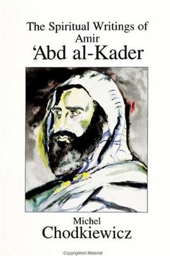 The Spiritual Writings of Amir 'Abd al-Kader