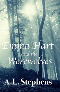 Cover image for Emma Hart and the Werewolves