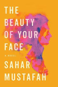 Cover image for The Beauty of Your Face: A Novel