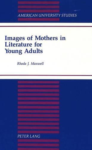 Images of Mothers in Literature for Young Adults