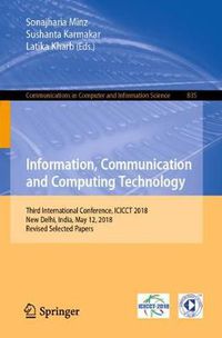Cover image for Information, Communication and Computing Technology: Third International Conference, ICICCT 2018, New Delhi, India, May 12, 2018, Revised Selected Papers