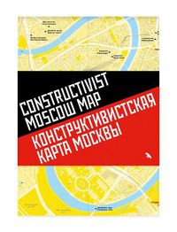 Cover image for Constructivist Moscow Map: 