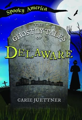 Cover image for The Ghostly Tales of Delaware