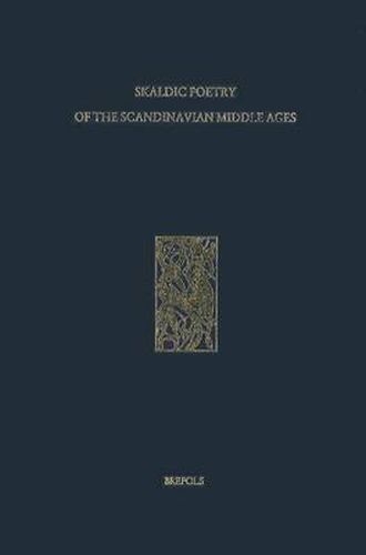 Poetry from the Kings' Sagas 1: From Mythical Times to C. 1035