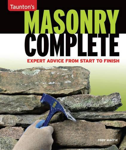 Cover image for Masonry Complete: Expert Advice from Start to Finish