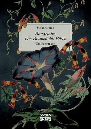 Baudelaire. Die Blumen des Boesen: Umdichtungen