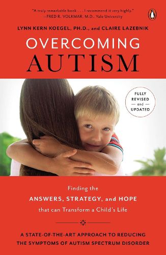 Cover image for Overcoming Autism: Finding the Answers, Strategies, and Hope That Can Transform a Child's Life