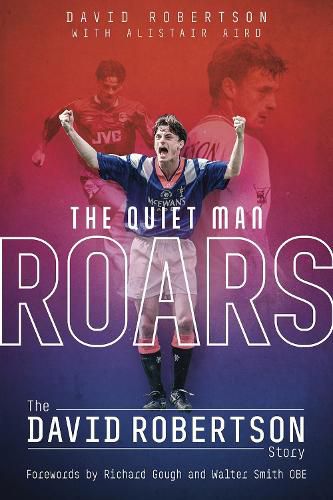 Quiet Man Roars, the: The David Robertson Story