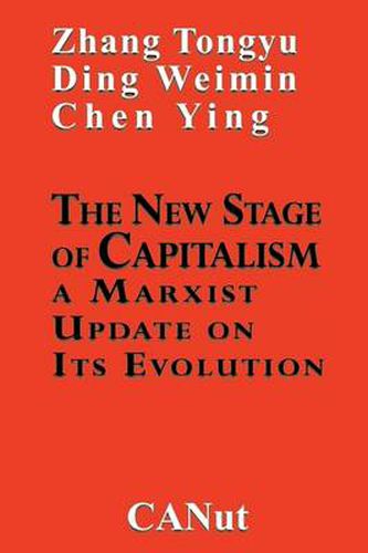 Cover image for The New Stage of Capitalism: A Marxist Update on Its Revolution