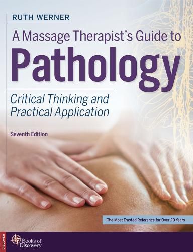 Cover image for A Massage Therapist's Guide to Pathology: Critical Thinking and Practical Application