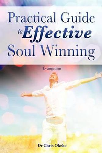 Cover image for Practical Guide to Effective Soul Winning.