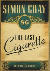 Cover image for The Smoking Diaries Volume 3: The Last Cigarette