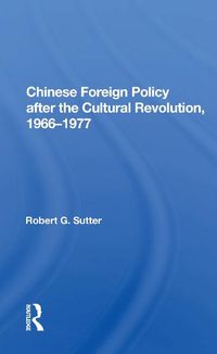 Cover image for Chinese Foreign Policy after the Cultural Revolution, 1966-1977