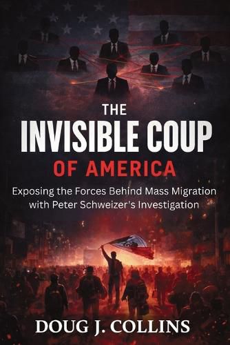 Cover image for The Invisible Coup of America