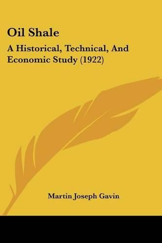 Cover image for Oil Shale: A Historical, Technical, and Economic Study (1922)