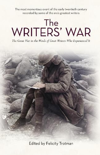 Cover image for The Writers' War: World War I in the Words of Great Writers Who Experienced It