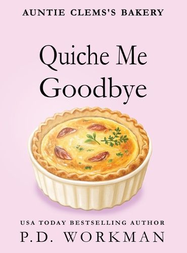Cover image for Quiche Me Goodbye