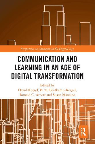 Communication and Learning in an Age of Digital Transformation