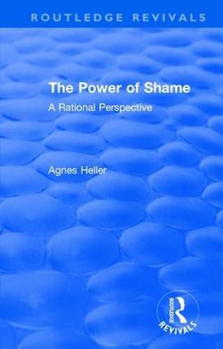 Routledge Revivals: The Power of Shame (1985): A Rational Perspective