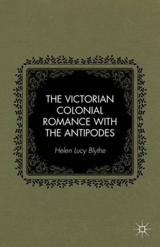 Cover image for The Victorian Colonial Romance with the Antipodes