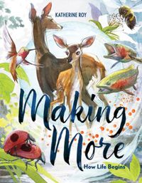 Cover image for Making More: How Life Begins