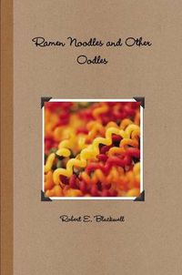 Cover image for Ramen Noodles and Other Oodles