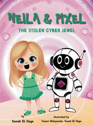 Cover image for Neila & Pixel - The Stolen Cyber Jewel