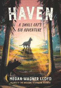 Cover image for Haven: A Small Cat's Big Adventure