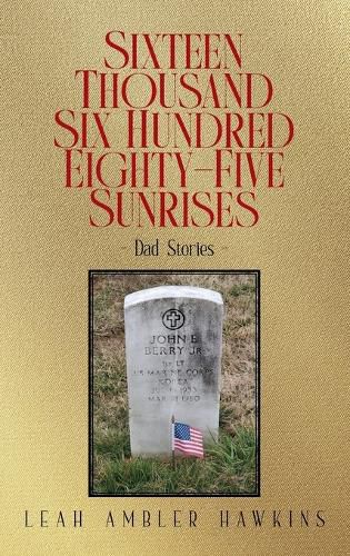 Cover image for Sixteen Thousand Six Hundred Eighty-Five Sunrises