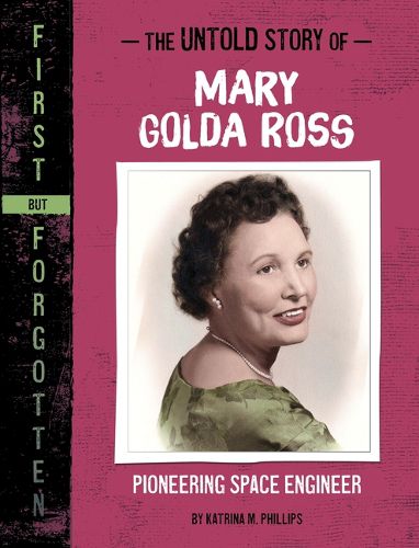 The Untold Story of Mary Golda Ross