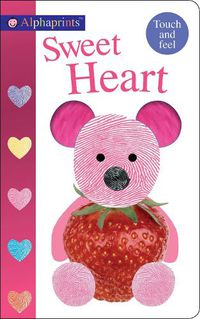 Cover image for Alphaprints: Sweet Heart: A Touch-And-Feel Book