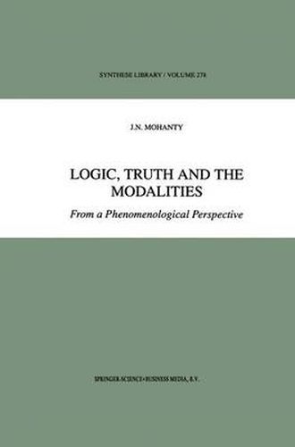 Logic, Truth and the Modalities: From a Phenomenological Perspective