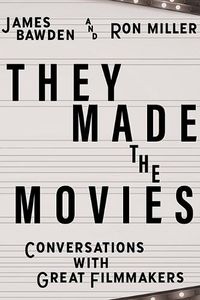 Cover image for They Made the Movies