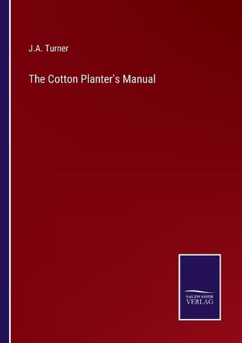 Cover image for The Cotton Planter's Manual