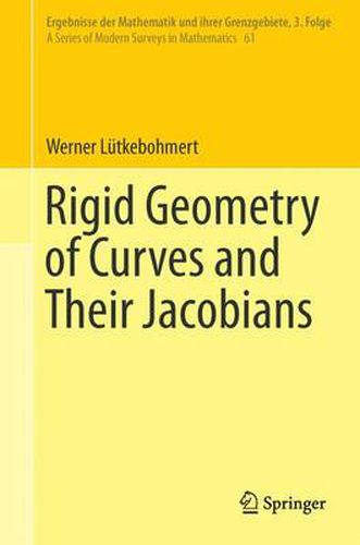 Cover image for Rigid Geometry of Curves and Their Jacobians