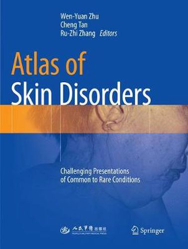 Atlas of Skin Disorders: Challenging Presentations of Common to Rare Conditions