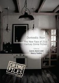 Cover image for Domestic Noir: The New Face of 21st Century Crime Fiction