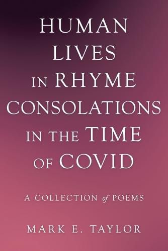 Cover image for Human Lives in Rhyme Consolations in the Time of Covid