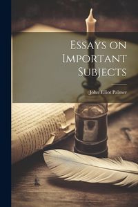 Cover image for Essays on Important Subjects