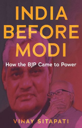 Cover image for India Before Modi: How the BJP Came to Power