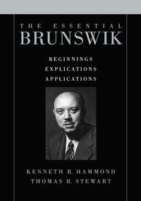 Cover image for The Essential Brunswik: Beginnings, Explications, Applications