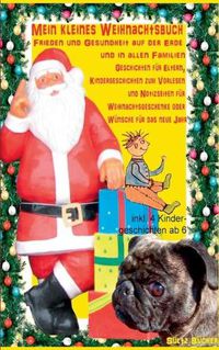 Cover image for Mein kleines Weihnachtsbuch - Frieden und Gesundheit auf der Erde und in allen Familien