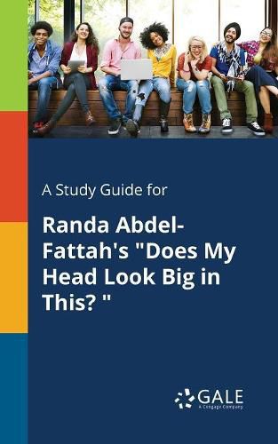 Cover image for A Study Guide for Randa Abdel-Fattah's Does My Head Look Big in This?