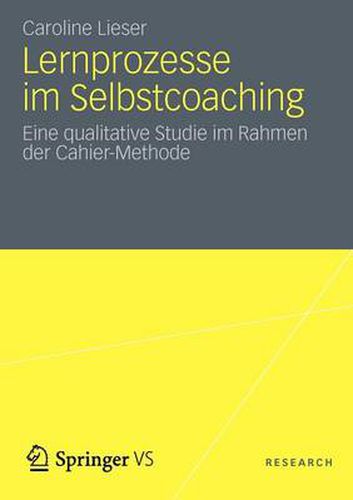 Cover image for Lernprozesse im Selbstcoaching: Eine qualitative Studie im Rahmen der Cahier-Methode