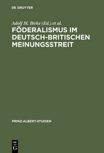 Cover image for Foederalismus im deutsch-britischen Meinungsstreit