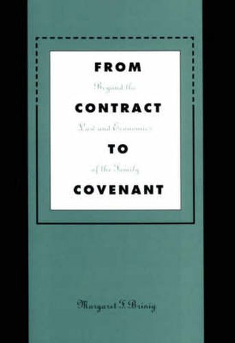 Cover image for From Contract to Covenant: Beyond the Law and Economics of the Family